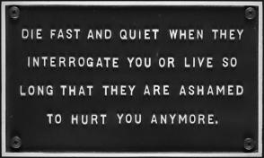 The Survival Series: Die Fast and Quiet When They Interrogate You, or Live So Long That They Are Ashamed to Hurt You Anymore